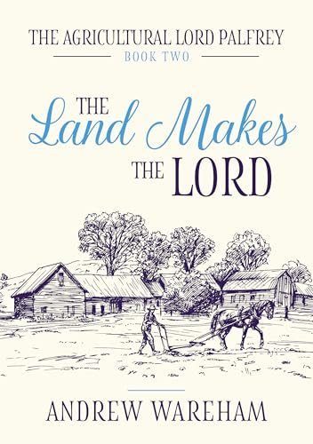 Book cover for "The Land Makes The Lord" by Andrew Wareham