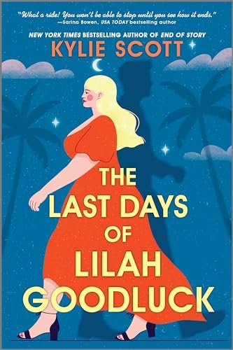 Book cover for "The Last Days of Lilah Goodluck" by Kylie Scott