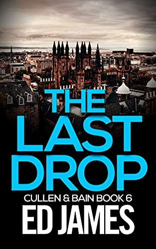 Book cover for "The Last Drop" by Ed James