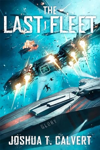 Book cover for "The Last Fleet" by Joshua T Calvert