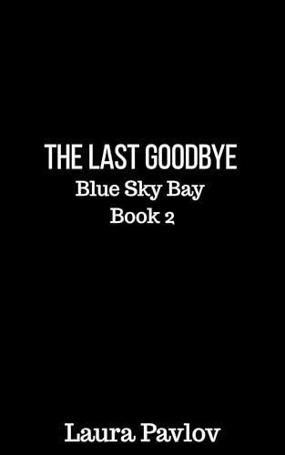 Book cover for "The Last Goodbye" by Laura Pavlov