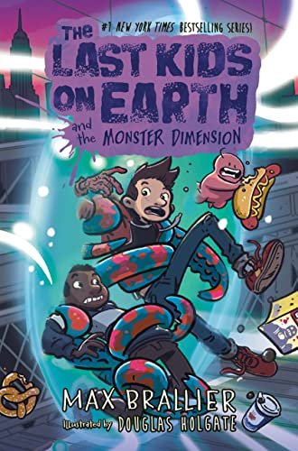 Book cover for "The Last Kids on Earth and the Monster Dimension" by Max Brallier