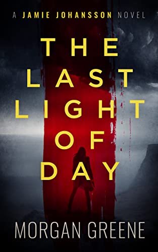 Book cover for "The Last Light Of Day" by Morgan Greene