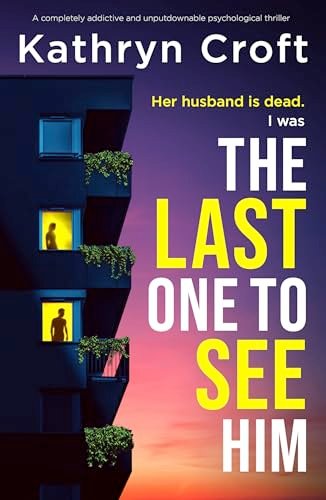 Book cover for "The Last One to See Him" by Kathryn Croft