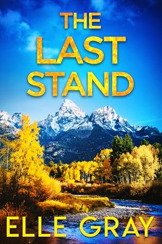 Book cover for "The Last Stand" by Elle Gray