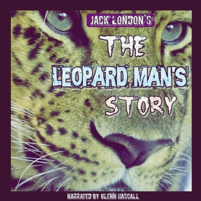 Book cover for "The Leopard Man's Story" by Jack London