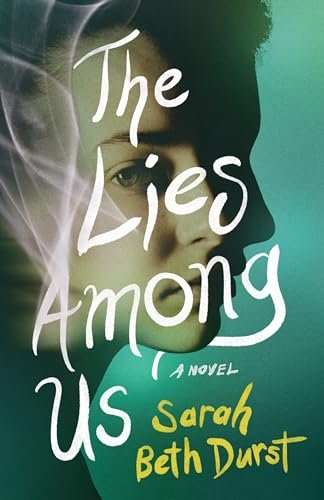 Book cover for "The Lies Among Us" by Sarah Beth Durst