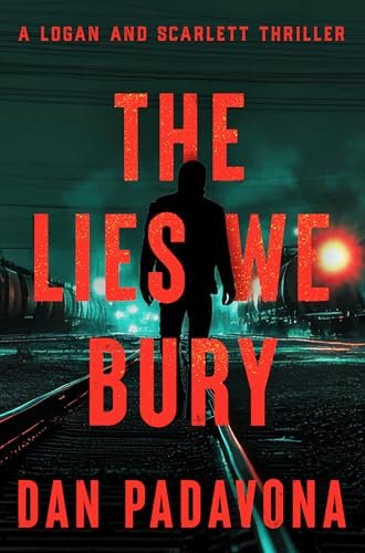 Book cover for "The Lies We Bury" by Dan Padavona