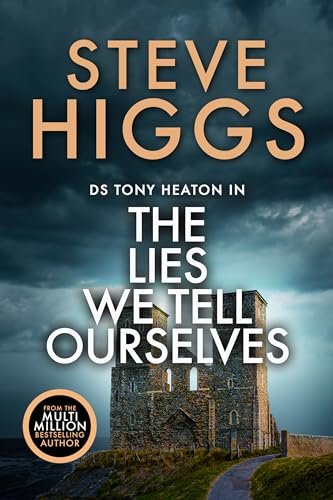 Book cover for "The Lies We Tell Ourselves" by Steve Higgs