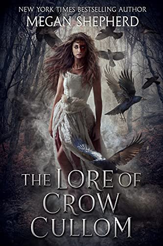 Book cover for "The Lore of Crow Cullom" by Megan Shepherd