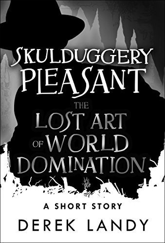Book cover for "The Lost Art of World Domination" by Derek Landy