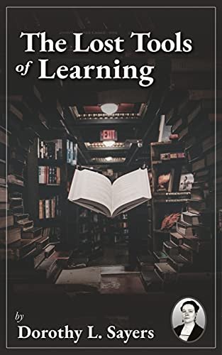 Book cover for "The Lost Tools of Learning" by Dorothy L. Sayers