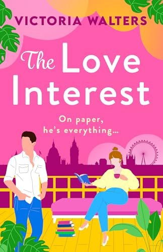 Book cover for "The Love Interest" by Victoria Walters