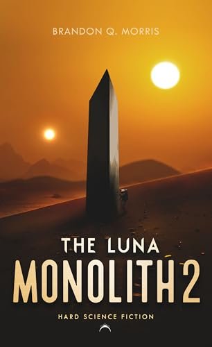 Book cover for "The Luna Monolith 2" by Brandon Q Morris