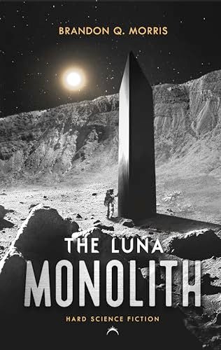 Book cover for "The Luna Monolith" by Brandon Q Morris