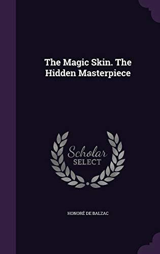 Book cover for "The Magic Skin. the Hidden Masterpiece" by Honore de Balzac