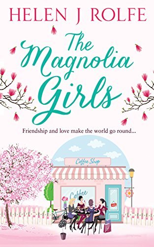 Book cover for "The Magnolia Girls" by Helen J Rolfe