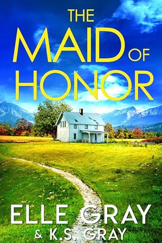 Book cover for "The Maid of Honor" by Elle Gray