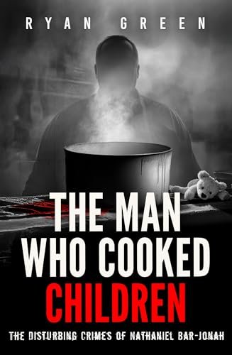 Book cover for "The Man Who Cooked Children" by Ryan Green