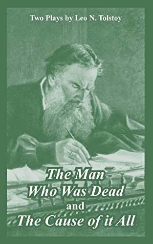 Book cover for "The Man Who Was Dead and the Cause of It All" by Leo Tolstoy