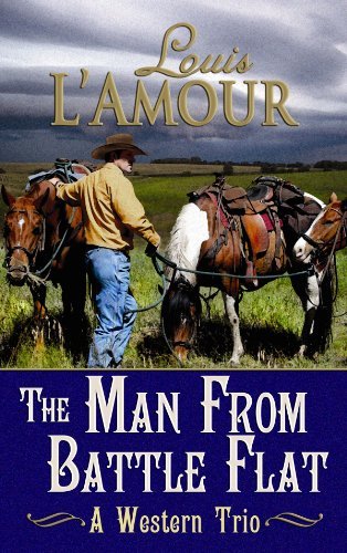 Book cover for "The Man from Battle Flat" by Louis LAmour