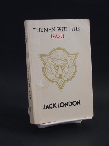 Book cover for "The Man with the Gash" by Jack London