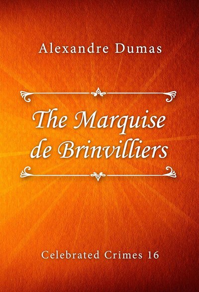 Book cover for "The Marquise de Brinvilliers" by Alexandre Dumas