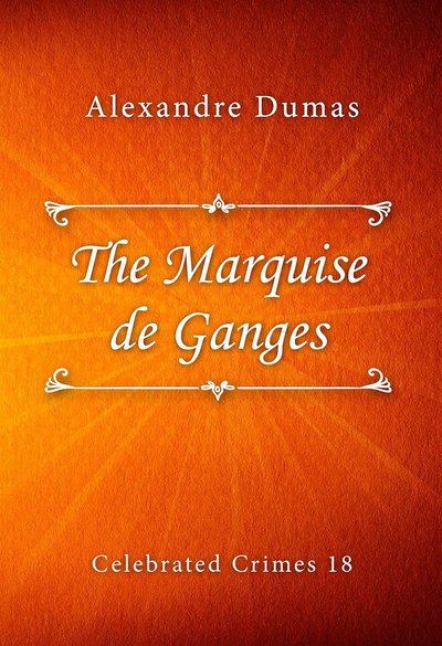 Book cover for "The Marquise de Ganges" by Alexandre Dumas