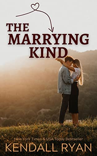 Book cover for "The Marrying Kind" by Kendall Ryan