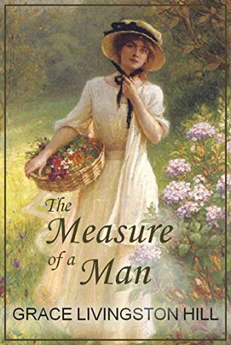 Book cover for "The Measure of a Man" by Grace Livingston Hill
