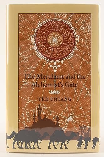 Book cover for "The Merchant and the Alchemist's Gate" by Ted Chiang
