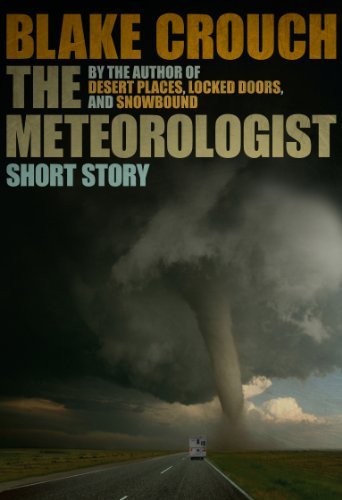 Book cover for "The Meteorologist" by Blake Crouch