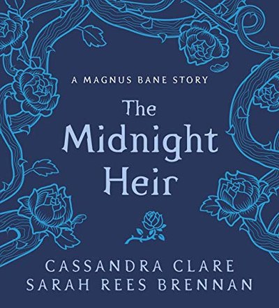Book cover for "The Midnight Heir" by Cassandra Clare