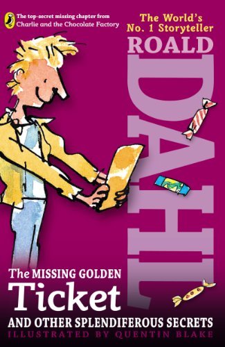 Book cover for "The Missing Golden Ticket and Other Splendiferous Secrets" by Roald Dahl