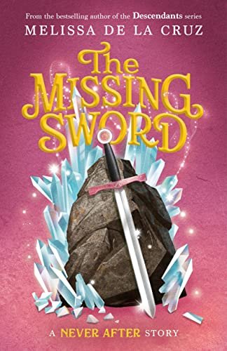 Book cover for "The Missing Sword" by Melissa de la Cruz