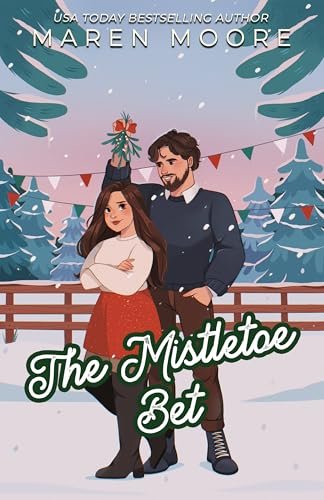 Book cover for "The Mistletoe Bet" by Maren Moore