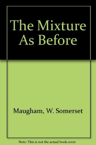 Book cover for "The Mixture As Before" by W Somerset Maugham