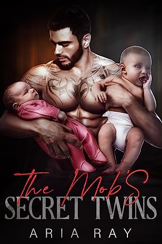 Book cover for "The Mob's Secret Twins" by Aria Ray
