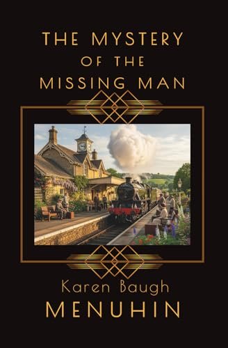 Book cover for "The Mystery of the Missing Man" by Karen Baugh Menuhin