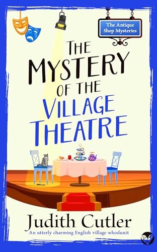 Book cover for "The Mystery of the Village Theatre" by Judith Cutler