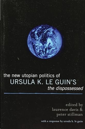 Book cover for "The New Utopian Politics of Ursula K. Le Guin's The Dispossessed" by Ursula K Le Guin