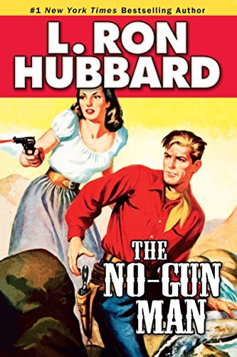 Book cover for "The No-Gun Man" by L Ron Hubbard