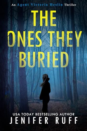 Book cover for "The Ones They Buried" by Jenifer Ruff