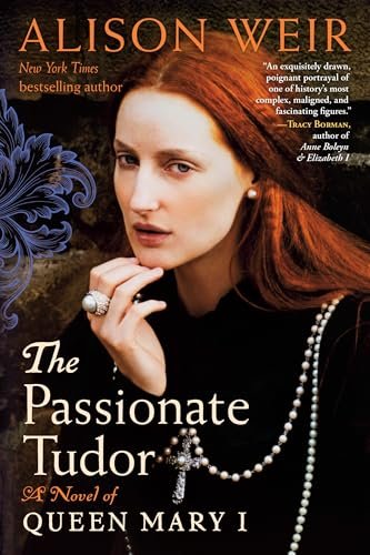 Book cover for "The Passionate Tudor" by Alison Weir