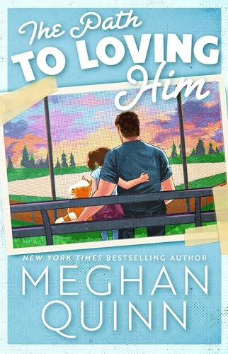 Book cover for "The Path to Loving Him" by Meghan Quinn
