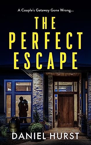 Book cover for "The Perfect Escape" by Daniel Hurst