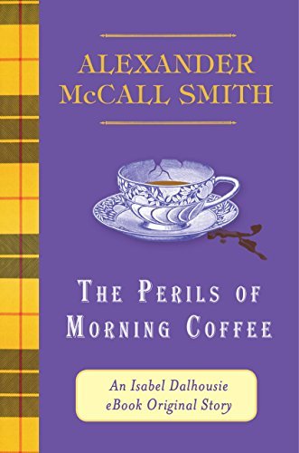 Book cover for "The Perils of Morning Coffee" by Alexander McCall Smith