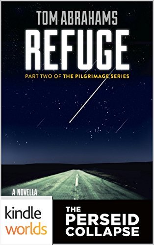Book cover for "The Perseid Collapse: Refuge" by Tom Abrahams