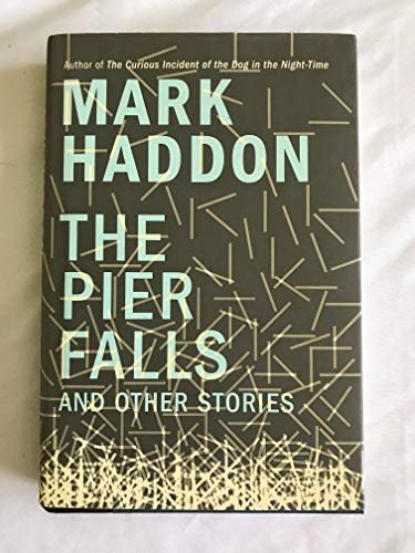 Book cover for "The Pier Falls and Other Stories" by Mark Haddon
