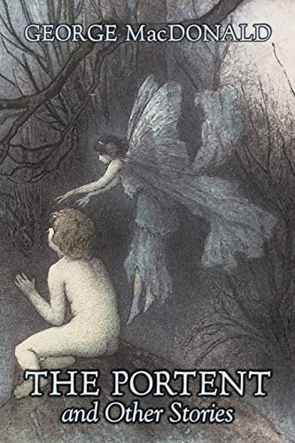 Book cover for "The Portent and Other Stories" by George MacDonald